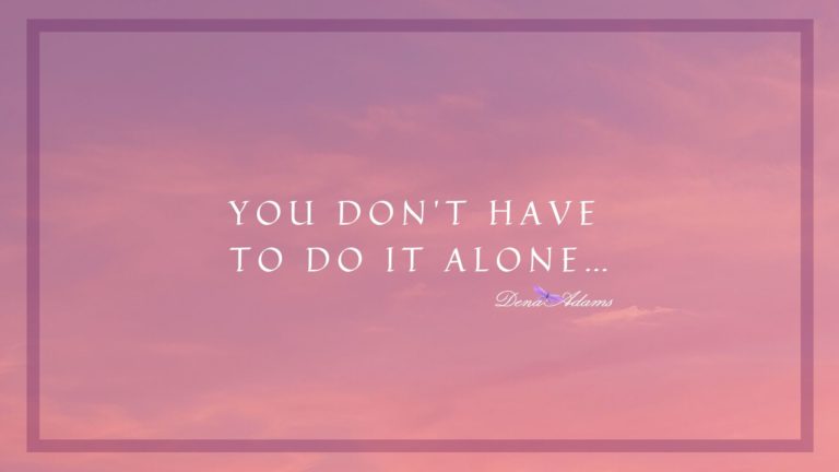 You don’t have to do it alone…
