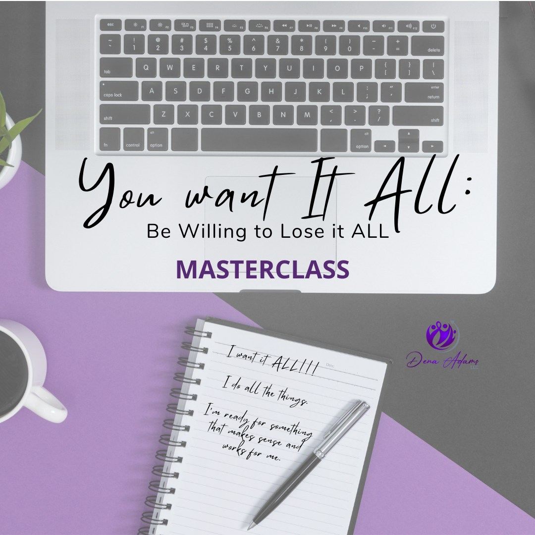 You Want It All Masterclass